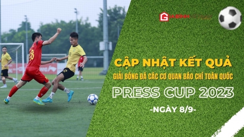 Cập nhật kết quả thi đấu Press Cup 2023 ngày 8/9