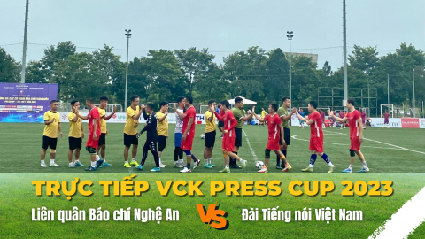 Tường thuật VCK Press Cup 2023: Liên quân báo chí Nghệ An - Đài tiếng nói Việt Nam