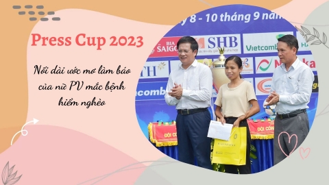 BTC Press Cup 2023 góp sức, nối dài ước mơ làm báo của nữ PV mắc bệnh hiểm nghèo