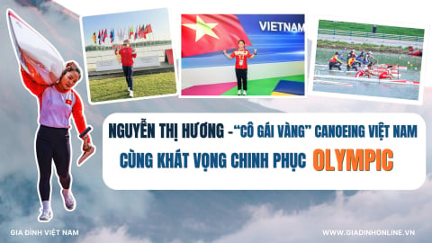 Nguyễn Thị Hương - “Cô gái vàng” Canoeing Việt Nam cùng khát vọng chinh phục Olympic
