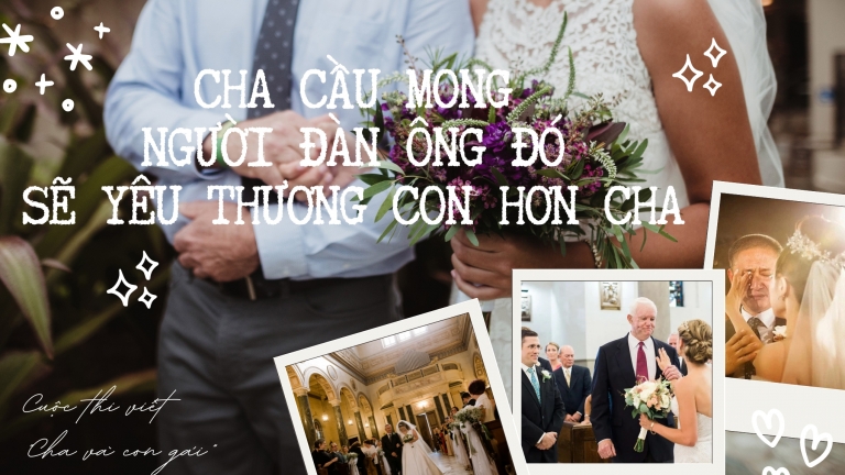 Cha cầu mong người đàn ông đó sẽ yêu thương con hơn cha