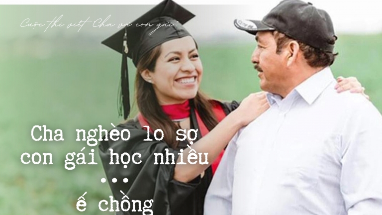 Cha nghèo lo sợ con gái học nhiều... ế chồng