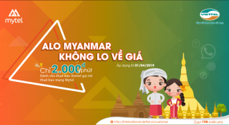 Cước gọi Quốc tế đến Myanmar chỉ còn 2000 đồng/phút