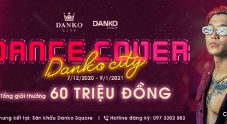 Thỏa sức thể hiện đam mê với cuộc thi nhảy Dance Cover Danko City