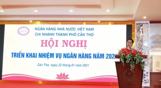 Ngân hàng Nhà nước Việt Nam chi nhánh TP Cần Thơ triển khai công tác năm 2021