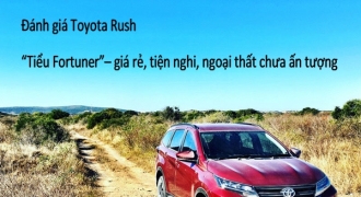 Đánh giá Toyota Rush: “Tiểu Fortuner”– giá rẻ, tiện nghi, ngoại thất chưa ấn tượng