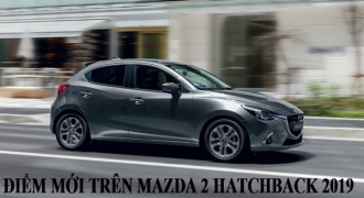 Mazda 2 Hatchback 2019 nhập Thái giá 589 triệu đồng có gì khác phiên bản cũ?
