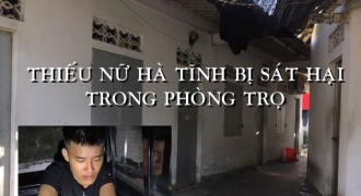 Thiếu nữ bị người yêu sát hại ở Hà Tĩnh: Nghi phạm vừa chuyển tới ở cạnh nạn nhân được 4 ngày