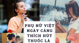 Phụ nữ Việt ngày càng thích hút thuốc lá