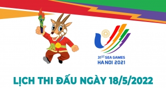 Lịch thi đấu SEA Games 31 ngày 18/5: Đoàn Việt Nam hứa hẹn tăng vàng