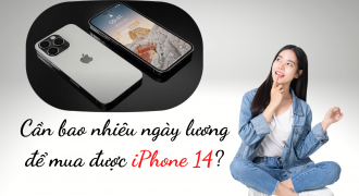 Người Việt cần bao nhiêu tháng lương để mua được iPhone 14?