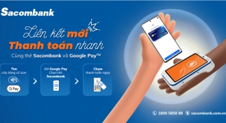 Sacombank kết nối giải pháp thanh toán với ứng dụng Google Wallet