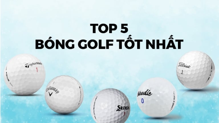 Top 5 bóng golf được ưa chuộng nhất hiện nay
