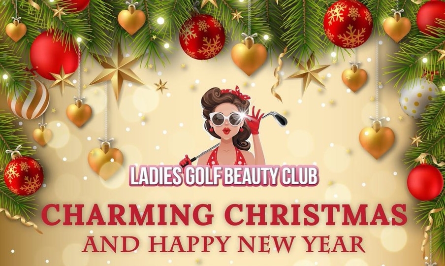 Ladies Golf & Beauty Club trở lại với giải đấu Charming Christmas