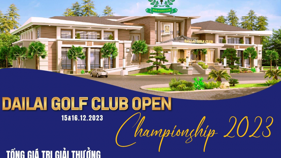 Sân golf Đại Lải treo thưởng hơn 10 tỷ đồng cho giải Dailai Golf Club Open Championship 2023