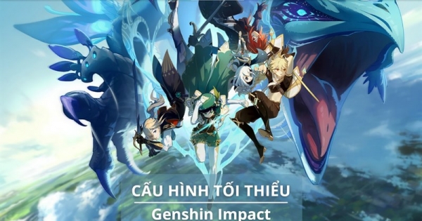 Cấu hình chơi Genshin Impact trên điện thoại, PC, laptop
