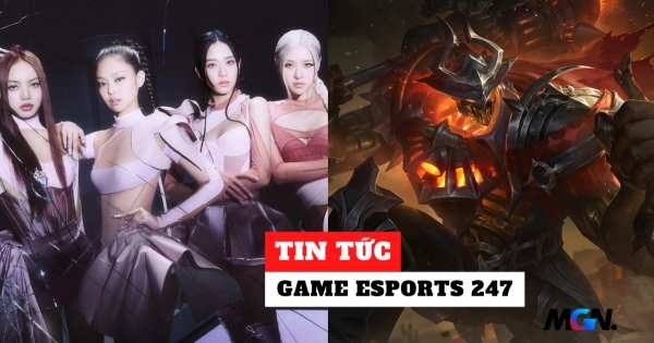 Game & eSports News 6/4: Blackpink has its own game, Mordekaiser is the most popular champion in Bronze rank