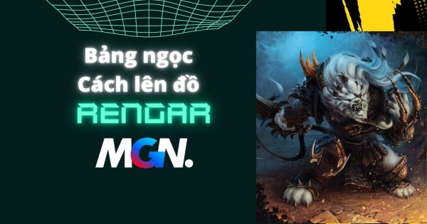 Rengar Mùa 13: Bảng Ngọc, Lên Đồ, Cách Chơi Mạnh Nhất