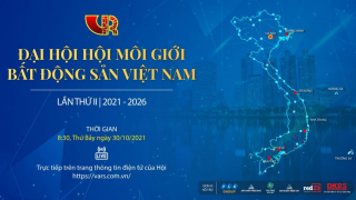 Đại hội Hội Môi giới Bất động sản Việt Nam lần II - nhiệm kỳ 2021 - 2026