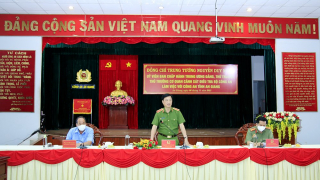 Thứ trưởng Bộ Công an, Trung tướng Nguyễn Duy Ngọc làm việc với Công an tỉnh An Giang
