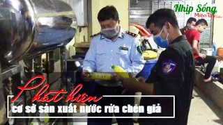 An Giang: Phát hiện cơ sở sản xuất nước rửa chén giả