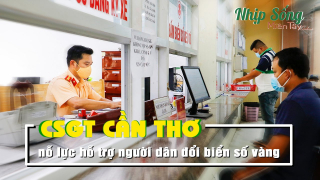 Cần Thơ: Cảnh sát giao thông nỗ lực hỗ trợ người dân đổi biển số vàng