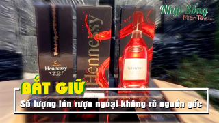 An Giang: Bắt giữ số lượng lớn rượu ngoại và hàng hóa không rõ nguồn gốc