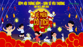 Video: Toàn cảnh Chương trình Đêm hội Trăng rằm - San sẻ yêu thương năm 2022