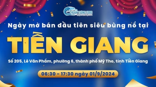 Nhiều ưu đãi hấp dẫn mừng Thuận Tường Food khai trương chi nhánh mới tại Tiền Giang