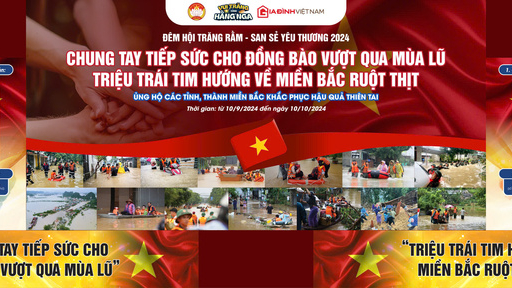 Đêm hội Trăng rằm chung tay tiếp sức hỗ trợ đồng bào vượt qua mùa bão, lũ