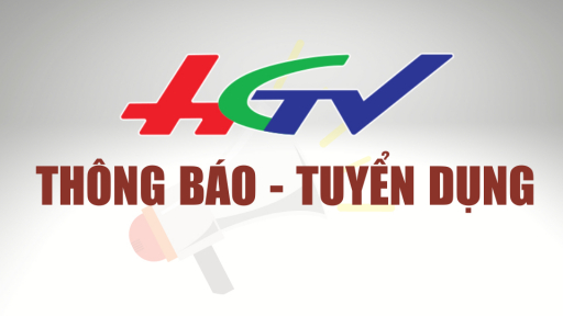 Đài Phát thanh và Truyền hình tỉnh Hậu Giang thông báo tuyển dụng