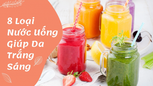 8 loại nước giúp da trắng sáng