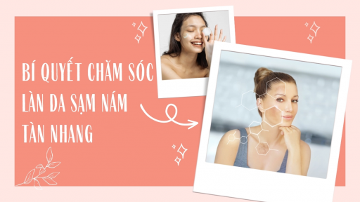6 cách chăm sóc da tránh sạm nám, tàn nhang