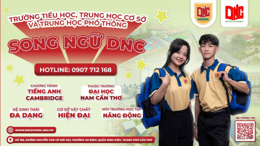 Trường Tiểu học, Trung học cơ sở và Trung học phổ thông song ngữ DNC: Nơi chắp cánh ước mơ tương lai