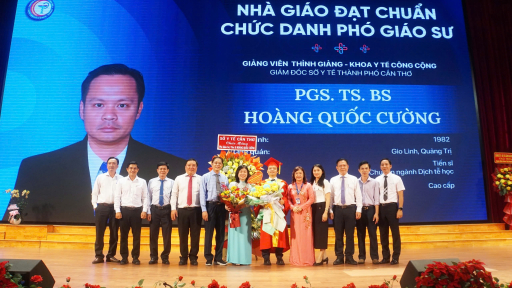 Giám đốc Sở Y tế Cần Thơ Hoàng Quốc Cường được công nhận đạt chuẩn chức danh Phó giáo sư