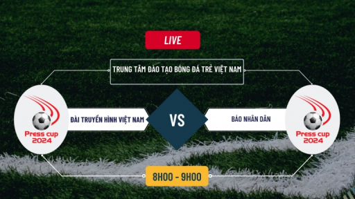 Tường thuật VCK Press Cup 2024: Đài Truyền hình Việt Nam - Báo Nhân dân