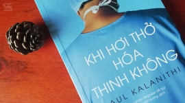 Tự truyện đẫm nước mắt “Khi hơi thở hóa thinh không” - Paul Sudhir Arul Kalanithi