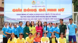 Cần Thơ: Hội LHPN quận Ninh Kiều tổ chức giải bóng đá mini nữ lần thứ nhất