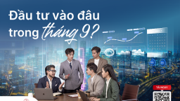 Đầu tư vào đâu trong tháng 9?