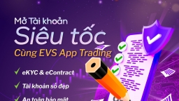 Mở tài khoản chứng khoán siêu tốc cùng App EVS Trading