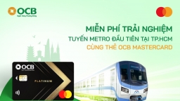 Trải nghiệm miễn phí tuyến Metro đầu tiên tại TP.Hồ Chí Minh với thẻ OCB Mastercard