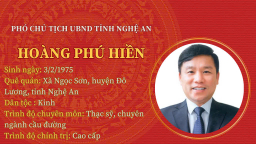 Chân dung tân Phó Chủ tịch UBND tỉnh Nghệ An Hoàng Phú Hiền