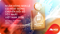 MSB là 'Ngân hàng Bán lẻ chuyển đổi số tốt nhất Việt Nam năm 2025'