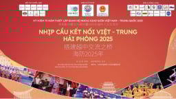 Sắp diễn ra chương trình 'Nhịp cầu kết nối Việt - Trung Hải Phòng 2025'