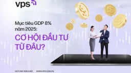Mục tiêu GDP 8% năm 2025: Cơ hội đầu tư từ đâu?