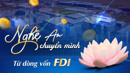 Nghệ An chuyển mình từ dòng vốn FDI