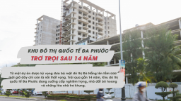 Khu đô thị quốc tế Đa Phước trơ trọi sau 14 năm