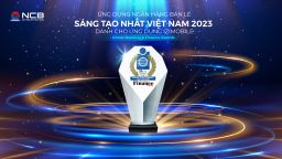 Ngân hàng số của NCB đạt giải 'Ứng dụng Ngân hàng bán lẻ sáng tạo nhất Việt Nam 2023'