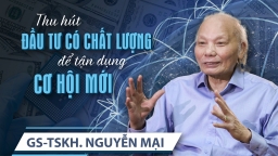 [Gặp gỡ thứ Tư] GS-TSKH. Nguyễn Mại: Thu hút đầu tư có chất lượng để tận dụng cơ hội mới