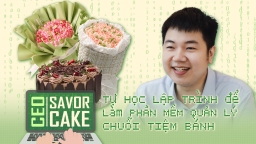 Startup bánh ngọt Savor Cake: CEO tự học lập trình, quản lý chuỗi bằng công nghệ